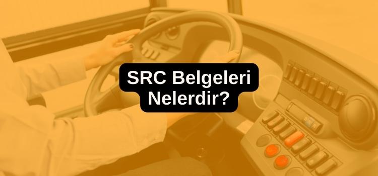 SRC Belgeleri Nelerdir?