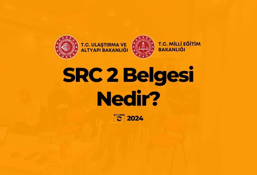 SRC 2 Belgesi nedir