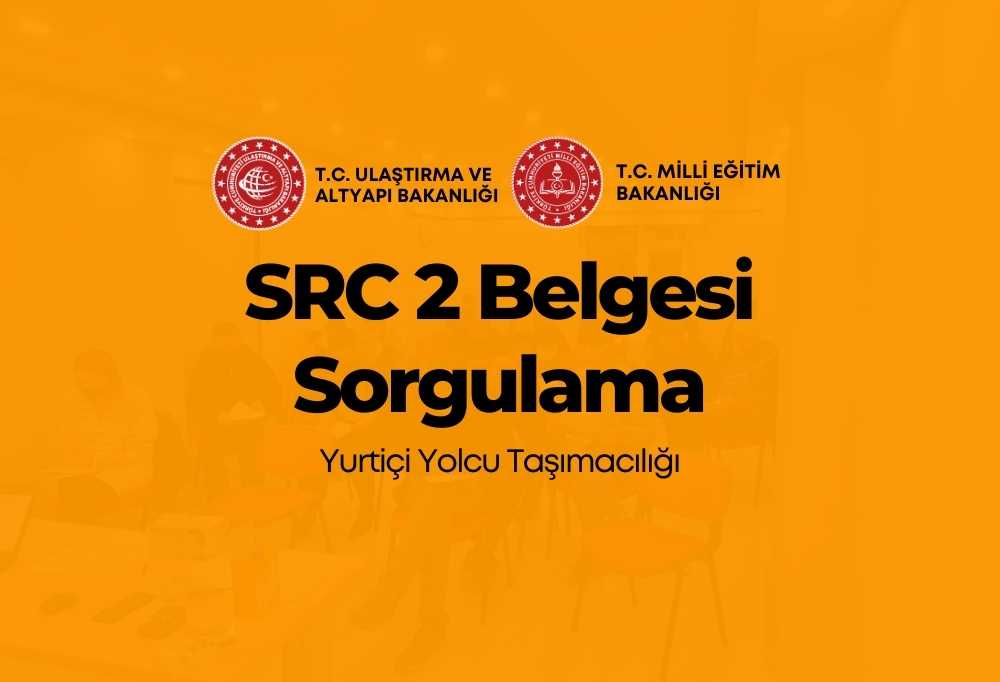 SRC 2 Belgesi Sorgulama