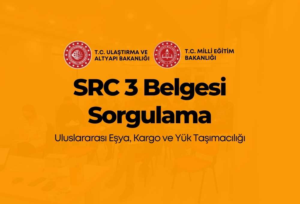 SRC 3 Belgesi Sorgulama